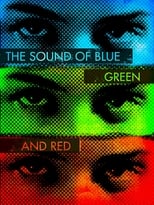 Poster de la película The Sound of Blue, Green and Red