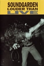 Poster de la película Soundgarden: Louder Than Live