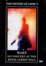 Poster de la película The Sisters Of Mercy - Wake: In Concert At The Royal Albert Hall