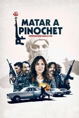 Poster de la película Matar a Pinochet