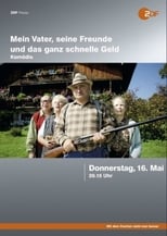 Poster de la película Mein Vater, seine Freunde und das ganz schnelle Geld