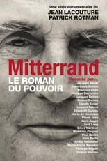 Poster de la serie François Mitterrand : le roman du pouvoir