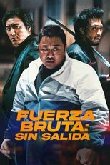 Poster de la película Fuerza Bruta: Sin salida