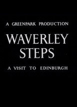 Poster de la película Waverley Steps: A Visit to Edinburgh