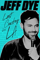 Poster de la película Jeff Dye: Last Cowboy in LA