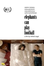 Poster de la película Elephants Can Play Football