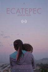 Poster de la película Ecatepec, amor mío