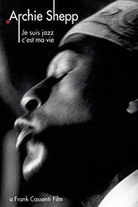 Poster de la película Archie Shepp: Je suis jazz... c'est ma vie