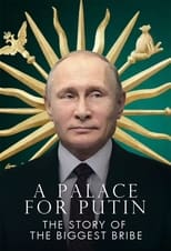 Poster de la película Putin's Palace: History of World's Largest Bribe