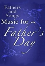 Poster de la película Fathers and Songs: Music for Father's Day