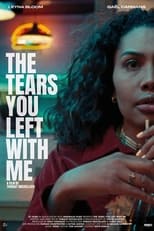 Poster de la película The Tears You Left with Me