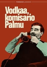 Poster de la película Vodkaa, komisario Palmu