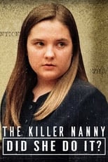 Poster de la película The Killer Nanny: Did She Do It?