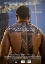 Poster de la serie Family, Faith, Footy: A Pasifika Rugby Story