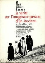 Poster de la película The Truth About the Imaginary Passion of an Unknown