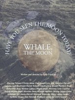 Poster de la película Whale the Moon