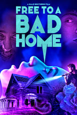 Poster de la película Free to a Bad Home