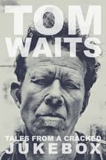 Poster de la película Tom Waits: Tales from a Cracked Jukebox