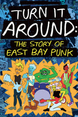 Poster de la película Turn It Around: The Story of East Bay Punk