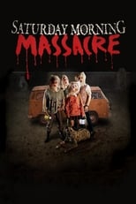 Poster de la película Saturday Morning Massacre