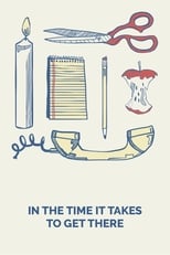 Poster de la película In the Time It Takes to Get There