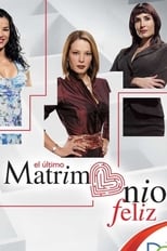 Poster de la serie El Último Matrimonio Feliz