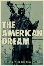 Poster de la película The American Dream: Europeans in the New World