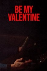 Poster de la película Be My Valentine