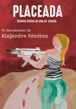 Poster de la película Placeada. Historia íntima de una ex-sicaria