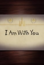 Poster de la película I Am With You