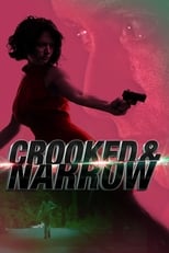 Poster de la película Crooked & Narrow