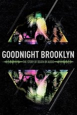 Poster de la película Goodnight Brooklyn: The Story of Death By Audio