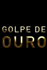 Poster de la película Golpe de Ouro