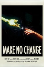 Poster de la película Make No Change