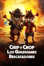 Poster de la película Chip y Chop: Los guardianes rescatadores