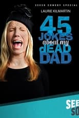 Poster de la película Laurie Kilmartin: 45 Jokes About My Dead Dad