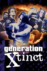 Poster de la película Generation X-tinct