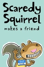 Poster de la película Scaredy Squirrel Makes a Friend