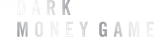 Logo The Dark Money Game