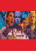 Poster de la película Melancholic Delirium: The Vampire Cinema of Jean Rollin