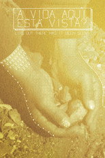 Poster de la película Life Out There Has It Been Seen?