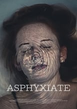 Poster de la película Asphyxiate