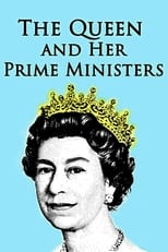 Poster de la película The Queen and Her Prime Ministers