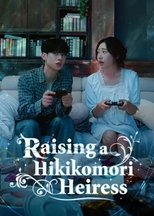 Poster de la serie Raising a Hikikomori Heiress
