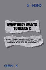 Poster de la película Everybody Wants to Be Gen X