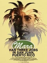 Poster de la película Mara Has Three Jobs in San Juan, Puerto Rico