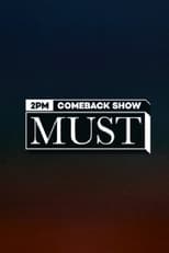 Poster de la serie 2PM COMEBACK SHOW : MUST (머스트)