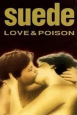 Poster de la película Suede: Love & Poison