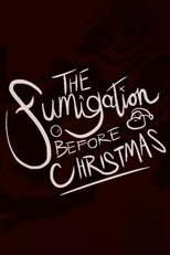 Poster de la película The Fumigation Before Christmas