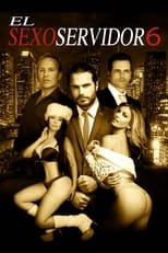 Poster de la película El Sexoservidor 6